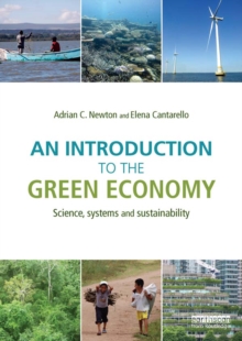 An Introduction to the Green Economy : Science, Systems and Sustainability