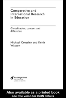 Comparative and International Research In Education : Globalisation, Context and Difference