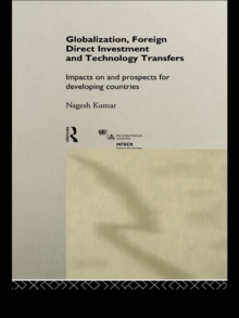 Globalization, Foreign Direct Investment and Technology Transfers : Impacts on and Prospects for Developing Countries