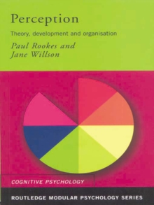 Perception : Theory, Development and Organisation