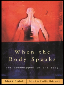 When the Body Speaks : The Archetypes in the Body