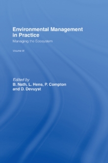 Environmental Management in Practice: Vol 3 : Managing the Ecosystem