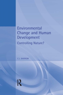 Environmental Change and Human Development : Controlling nature?