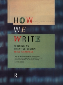 How We Write : Writing as Creative Design