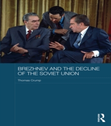 Brezhnev and the Decline of the Soviet Union