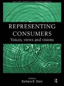 Representing Consumers : Voices, Views and Visions