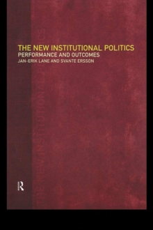 The New Institutional Politics : Outcomes and Consequences