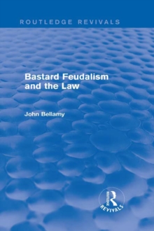 Bastard Feudalism and the Law (Routledge Revivals)