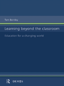 Learning Beyond the Classroom : Education for a Changing World