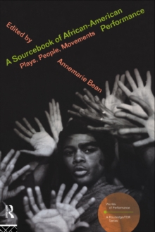 A Sourcebook on African-American Performance : Plays, People, Movements