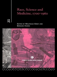 Race, Science and Medicine, 1700-1960