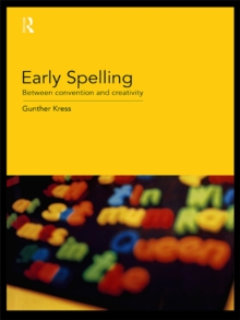 Early Spelling : From Convention to Creativity