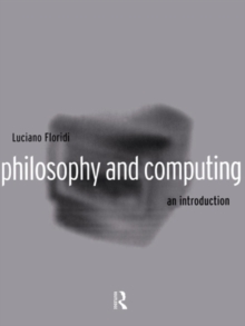 Philosophy and Computing : An Introduction