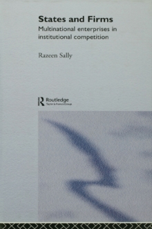 States and Firms : Multinational Enterprises in Institutional Competition