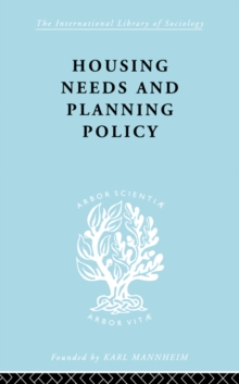 Housing Needs and Planning Policy : Problems of Housing Need & `Overspill' in England & Wales