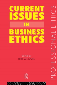 Current Issues in Business Ethics