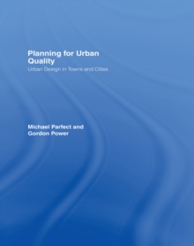 Planning for Urban Quality : Urban Design in Towns and Cities