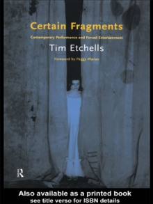 Certain Fragments : Texts and Writings on Performance