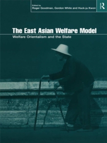 The East Asian Welfare Model : Welfare Orientalism and the State