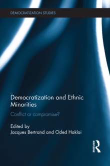 Democratization and Ethnic Minorities : Conflict or compromise?