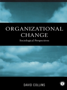 Organisational Change : Sociological Perspectives