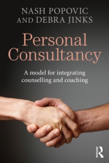 Personal Consultancy : A model for integrating counselling and coaching