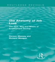 The Anatomy of Job Loss (Routledge Revivals) : The How, Why and Where of Employment Decline