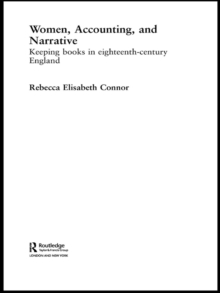 Women, Accounting and Narrative : Keeping Books in Eighteenth-Century England