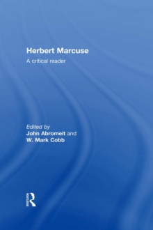 Herbert Marcuse : A Critical Reader