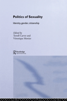 Politics of Sexuality : Identity, Gender, Citizenship