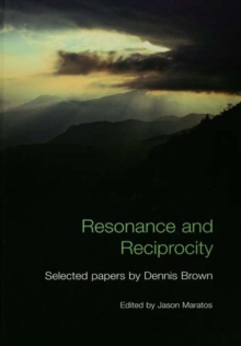 Resonance and Reciprocity : Selected Papers by Dennis Brown