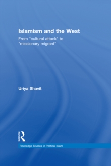 Islamism and the West : From "Cultural Attack" to "Missionary Migrant"