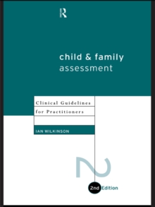 Child and Family Assessment : Clinical Guidelines for Practitioners