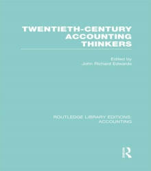 Twentieth Century Accounting Thinkers (RLE Accounting)