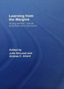 Learning from the Margins : Young Women, Social Exclusion and Education