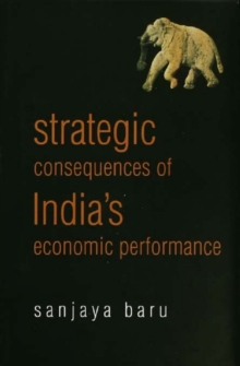 Strategic Consequences of India's Economic Performance