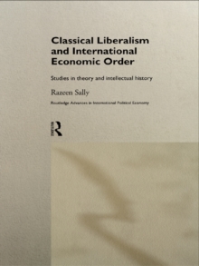 Classical Liberalism and International Economic Order : Studies in Theory and Intellectual History