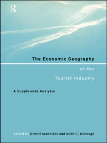 The Economic Geography of the Tourist Industry : A Supply-Side Analysis