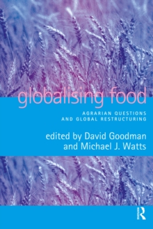 Globalising Food : Agrarian Questions and Global Restructuring