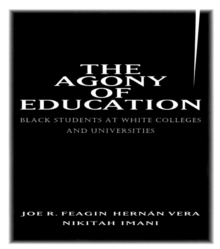 The Agony of Education : Black Students at a White University