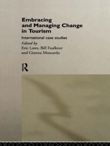 Embracing and Managing Change in Tourism : International Case Studies