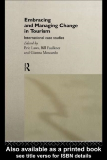 Embracing and Managing Change in Tourism : International Case Studies