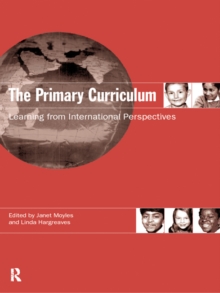 The Primary Curriculum : Learning from International Perspectives