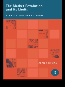 The Market Revolution and its Limits : A Price for Everything