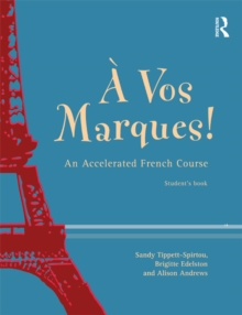 A Vos Marques! : An Accelerated French Course: Student's Book