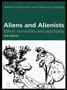 Aliens and Alienists : Ethnic Minorities and Psychiatry