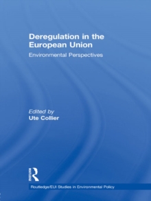 Deregulation in the European Union : Environmental Perspectives