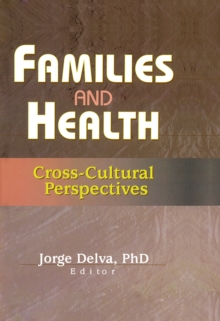 Families and Health : Cross-Cultural Perspectives