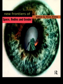 New Frontiers of Space, Bodies and Gender