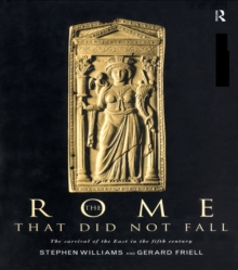 The Rome that Did Not Fall : The Survival of the East in the Fifth Century